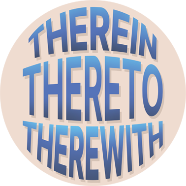 Therein; Thereto; Therewith Icon